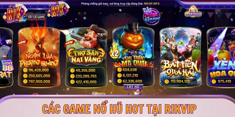 Các game nổ hũ hot tại RIKVIP
