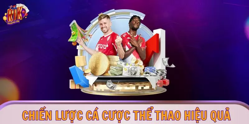 Chiến lược cá cược thể thao hiệu quả